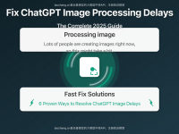 Fix ChatGPT Image Processing Delay: 6 Proven Solutions [Complete Guide 2025]